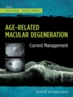 Age-Related Macular Degeneration : Current Management - eBook