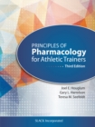 Principles of Pharmacology for Athletic Trainers, Third Edition - eBook
