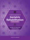 A Clinical Approach to Geriatric Rehabilitation : Fourth Edition - eBook