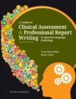A Guide to Clinical Assessment & Professional Report Writing in Speech-Language Pathology - Book