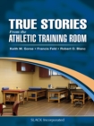 True Stories From the Athletic Training Room - eBook