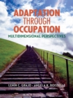 Adaptation Through Occupation : Multidimensional Perspectives - eBook