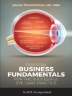 Essential Business Fundamentals for the Successful Eye Care Practice - eBook