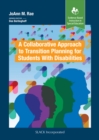 A Collaborative Approach to Transition Planning for Students with Disabilities - Book