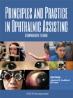 Principles and Practice in Ophthalmic Assisting : A Complete Textbook - eBook