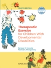 Therapeutic Exercise for Children with Developmental Disabilities : Fourth Edition - eBook