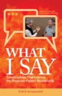 What I Say : Conversations That Improve the Physician-Patient Relationship - Book
