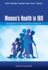 Women's Health in IBD : The Spectrum of Care from Birth to Adulthood - Book