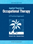 Applied Theories in Occupational Therapy : APractical Approach, SecondEdition - eBook