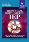 Writing a Legal, Robust and Useful IEP : The Foundation of an Effective Special Education Program - Book