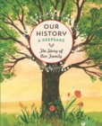 Our History - : The Story of Our Family - Book