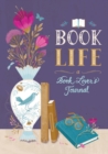 Book Life : A Reader's Journal - Book