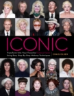 Iconic : Transform Into Your Favorite Famous Faces Using Easy Step-By-Step Makeup Techniques - Book