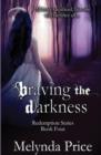 Braving the Darkness - Book
