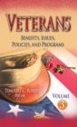 Veterans : Benefits, Issues, Policies, and Programs -- Volume 3 - Book