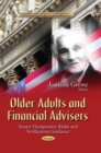 Older Adults and Financial Advisers : Senior Designation Risks and Verification Guidance - eBook