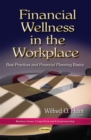 Financial Wellness in the Workplace : Best Practices and Financial Planning Basics - eBook