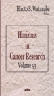Horizons in Cancer Research : Volume 53 - Book