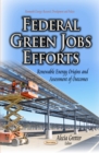 Federal Green Jobs Efforts : Renewable Energy Origins and Assessment of Outcomes - eBook