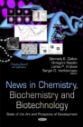 News in Chemistry, Biochemistry & Biotechnology : State of the Art & Prospects of Development - Book
