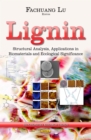 Lignin : Structural Analysis, Applications in Biomaterials and Ecological Significance - eBook