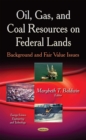 Oil, Gas, and Coal Resources on Federal Lands : Background and Fair Value Issues - eBook