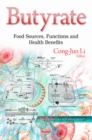 Butyrate : Food Sources, Functions and Health Benefits - eBook