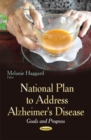 National Plan to Address Alzheimer's Disease : Goals & Progress - Book