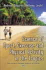 Science of Sport, Exercise & Physical Activity in the Tropics - Book