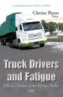 Truck Drivers and Fatigue : Efficacy Studies of the Restart Rules - eBook