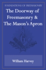 The Doorway of Freemasonry & The Mason's Apron (Foundations of Freemasonry Series) - Book