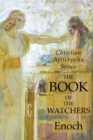 The Book of the Watchers : Christian Apocrypha Series - Book