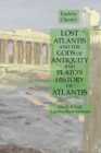 Lost Atlantis and the Gods of Antiquity and Plato's History of Atlantis : Esoteric Classics - Book