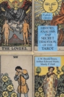 History, Analysis and Secret Tradition of the Tarot : Esoteric Classics - Book