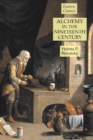 Alchemy in the Nineteenth Century : Esoteric Classics - Book