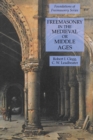 Freemasonry in the Medieval or Middle Ages : Foundations of Freemasonry Series - Book