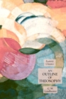 An Outline of Theosophy : Theosophical Classics - Book