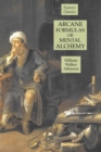 Arcane Formulas or Mental Alchemy : Esoteric Classics - Book