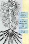 The Sepher Yetzirah and the Qabalah : Esoteric Classics: Studies in Kabbalah - Book