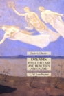 Dreams : What They Are and How They Are Caused: Esoteric Classics - Book