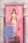 Occult Symbolism of the Sun and Moon, the Goddess Isis and the Solar Deities : Esoteric Classics - Book