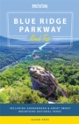 Moon Blue Ridge Parkway Road Trip : Including Shenandoah & Great Smoky Mountains National Parks - Book