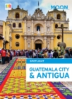 Moon Spotlight Guatemala City & Antigua - Book