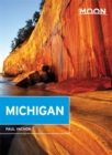 Moon Michigan (Sixth Edition) : Lakeside Getaways, Scenic Drives, Outdoor Recreation - Book