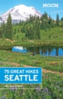 Moon 75 Great Hikes Seattle - Book