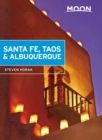 Moon Santa Fe, Taos & Albuquerque (Fifth Edition) - Book