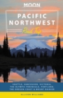 Moon Pacific Northwest Road Trip (Second Edition) : Seattle, Vancouver, Victoria, the Olympic Peninsula, Portland, the Oregon Coast & Mount Rainier - Book