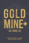 Gold Mine+ : A Practical Strategy to Overcome Social Challenges of Poverty - Book