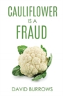 Cauliflower Is A Fraud - Book