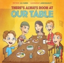 There's Always Room At Our Table - Book